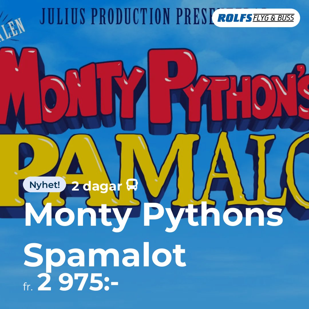 Monty Pythons Spamalot - 2 dagar