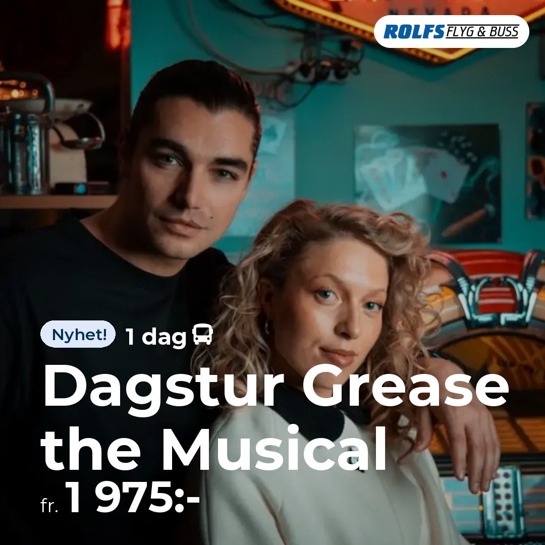 Dagstur Grease the Musical - 1 dag
